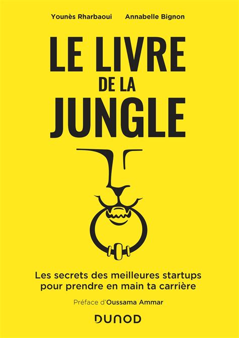 Le livre de la Jungle - Les secrets des meilleures start-ups pour prendre en main ta carrière: Les secrets des meilleures start-ups pour prendre en main ta carrière